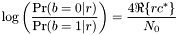 \[ \log \left( \frac{\Pr(b=0|r)}{\Pr(b=1|r)} \right) = \frac{ 4 \Re \{r c^{*} \} }{N_0} \]