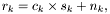 \[ r_k = c_k \times s_k + n_k, \]